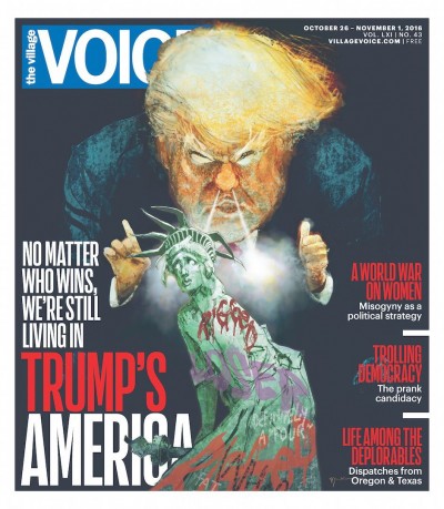 The Village Voice October 26 - November 1, 2016 Trump Bill Sienkiewicz Cover