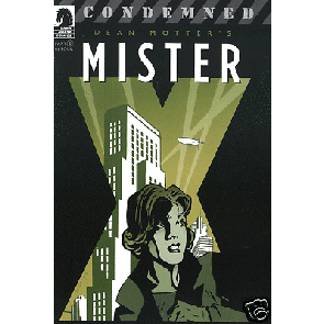 DEAN MOTTER'S MISTER X: CONDEMNED #2 OF 4 VF/NM