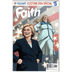 Faith (2016) #5 VF/NM Hillary Clinton Cover Valiant Comics