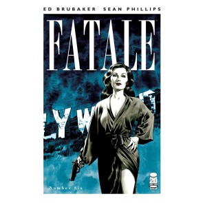 Fatale (2012) #6 VF/NM Brubaker Phillips Image Comics