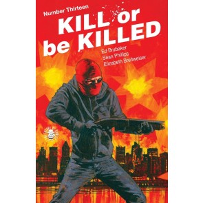 Kill or be Killed (2016) #13 of 20 VF/NM Ed Brubaker Sean Phillips Image Comics