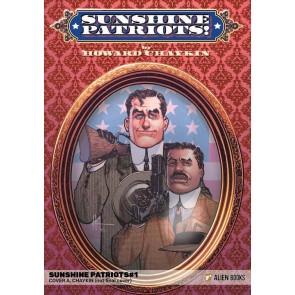 Sunshine Patriots (2023) #1 of 2 NM Howard Chaykin Cover Alien Books